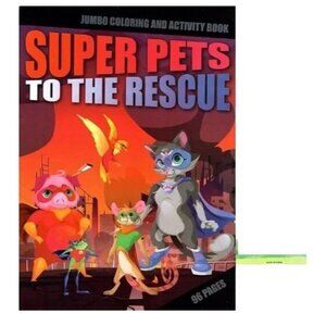Super Pets To The Rescue Jumbo Coloring and Activity Book